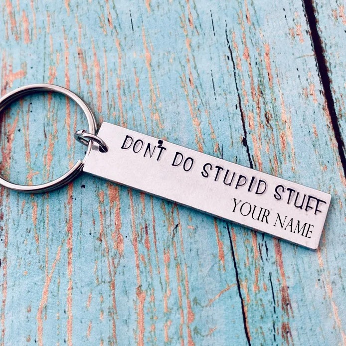 Don’t Do Stupid Stuff Keychain Custom Name for Kids